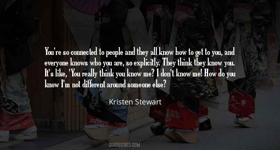 You Don't Really Know Me Quotes #1024947