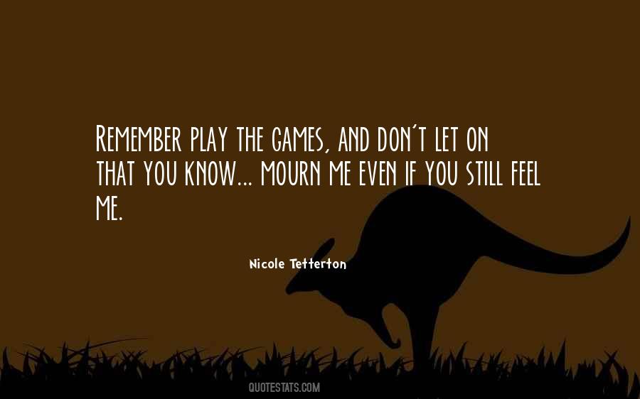 You Don't Remember Me Quotes #1120436