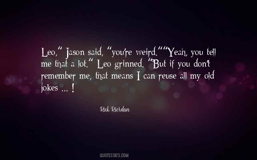 You Don't Remember Me Quotes #180466