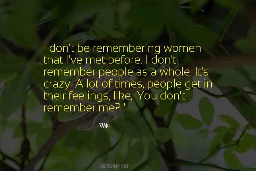 You Don't Remember Me Quotes #621