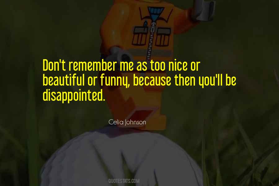 You Don't Remember Me Quotes #949115