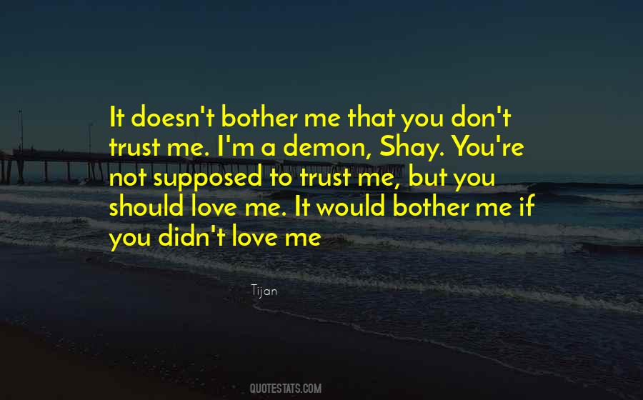 You Don't Trust Me Quotes #1326929