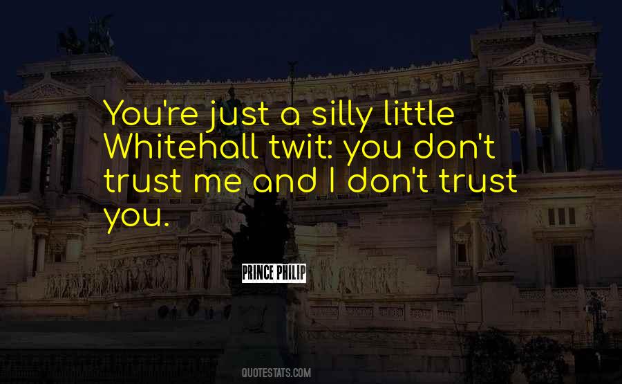 You Don't Trust Me Quotes #1875403
