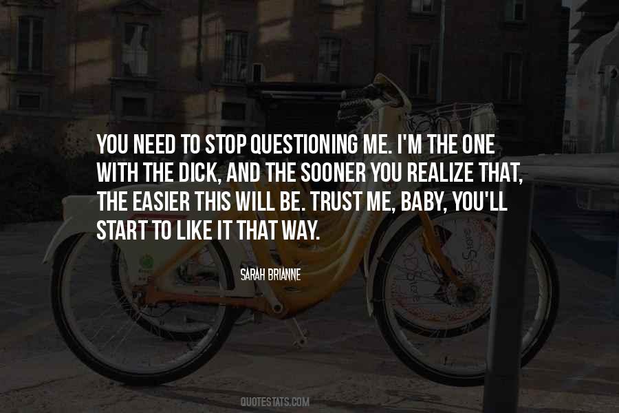 You Don't Trust Me Quotes #6590