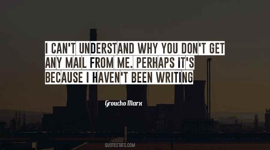 You Don't Understand Me Quotes #125481