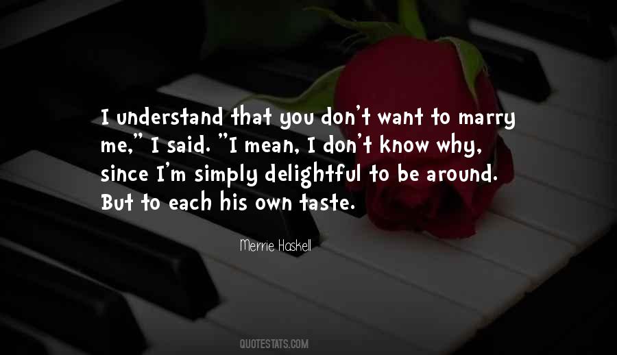 You Don't Understand Me Quotes #426347