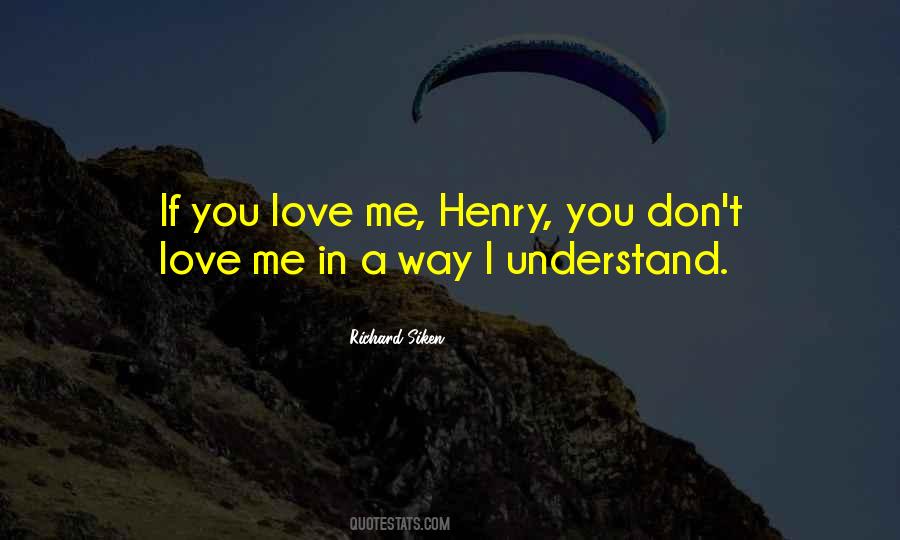 You Don't Understand Me Quotes #541398