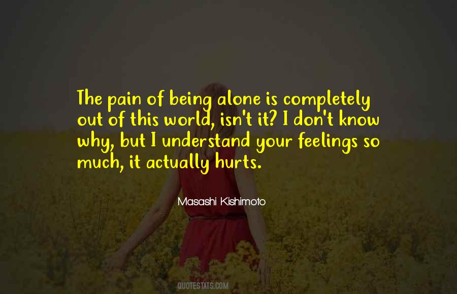 You Don't Understand My Feelings Quotes #1325414