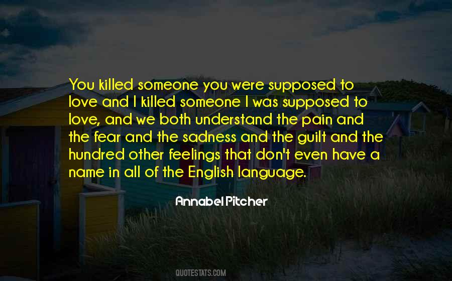 You Don't Understand My Feelings Quotes #1396834