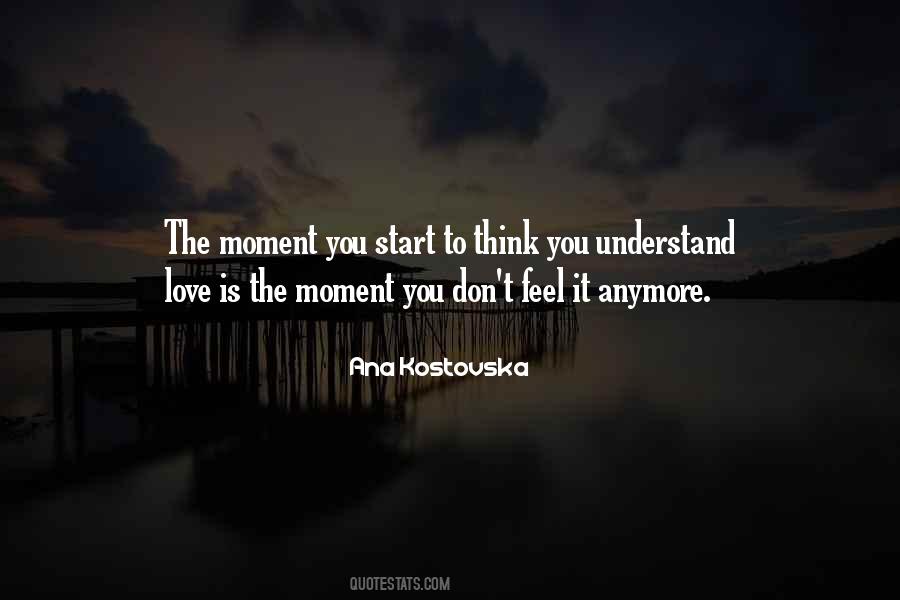 You Don't Understand My Feelings Quotes #1638835