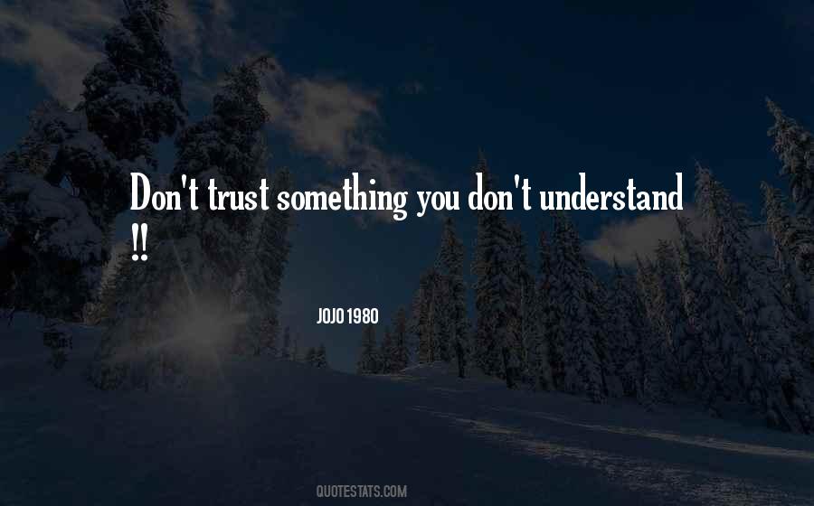 You Don't Understand My Life Quotes #296138