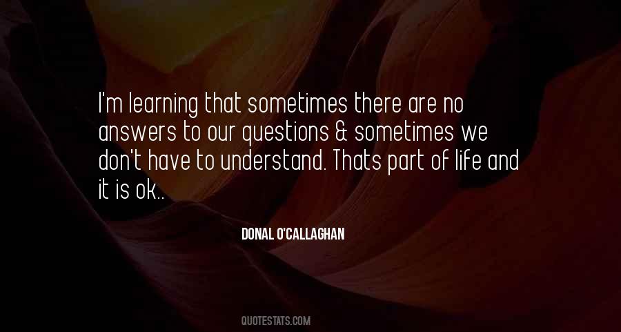 You Don't Understand My Life Quotes #356700