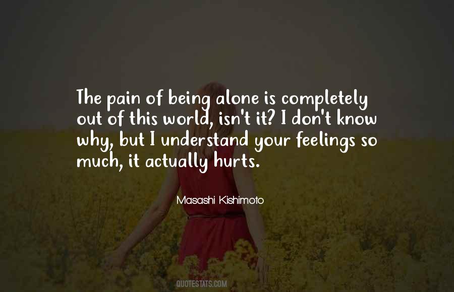You Don't Understand My Pain Quotes #1325414