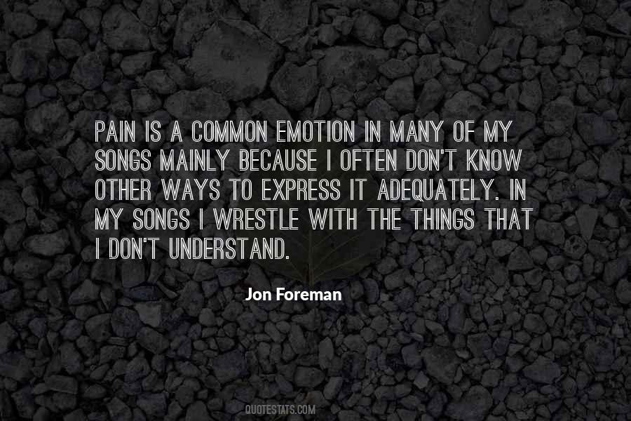 You Don't Understand My Pain Quotes #1664176