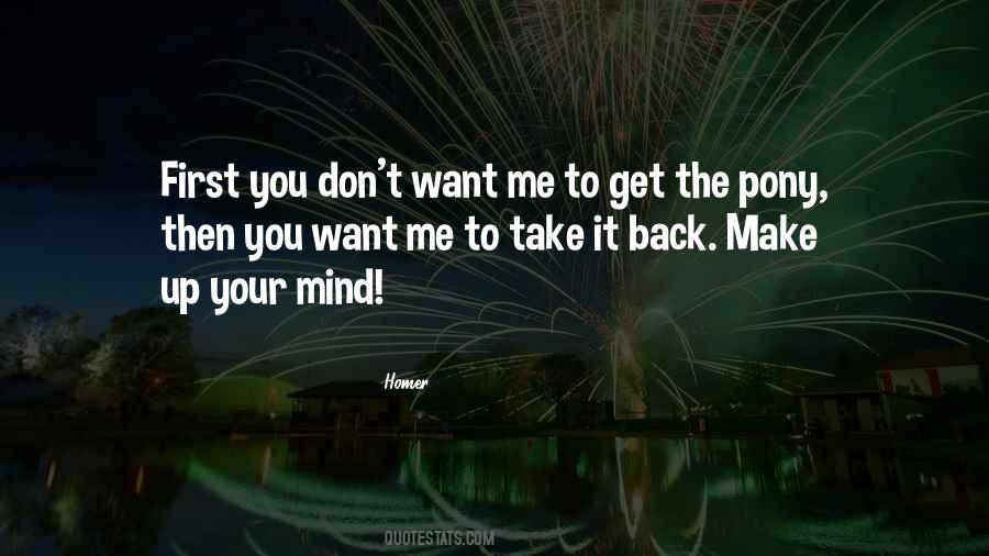 You Don't Want Me Back Quotes #992970