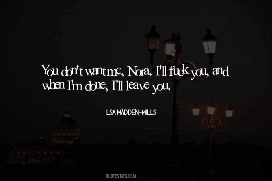 You Don't Want Me Quotes #1308822