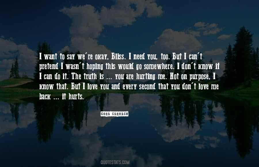 You Don't Want To Love Me Quotes #1609674