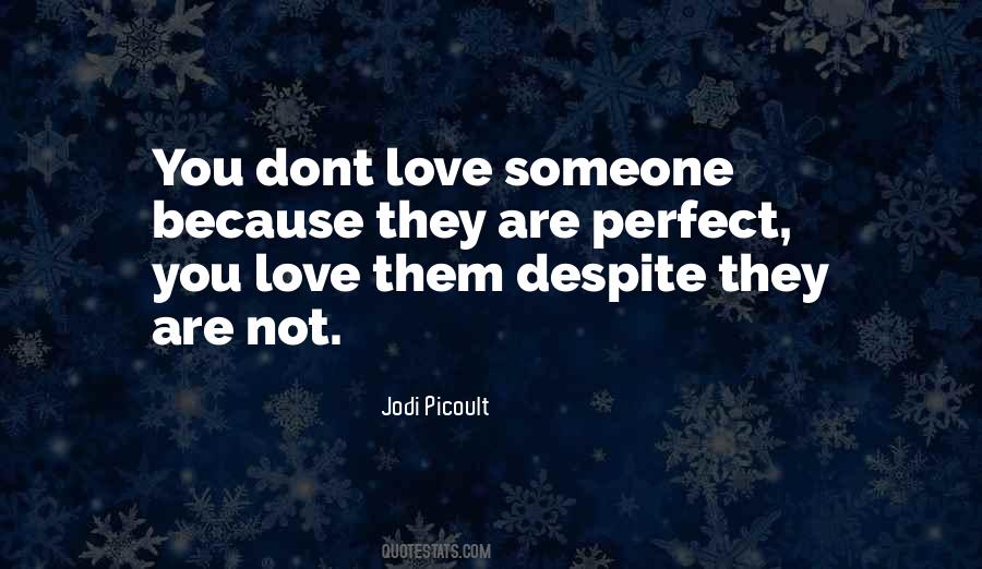 You Dont Love Someone Quotes #1770895