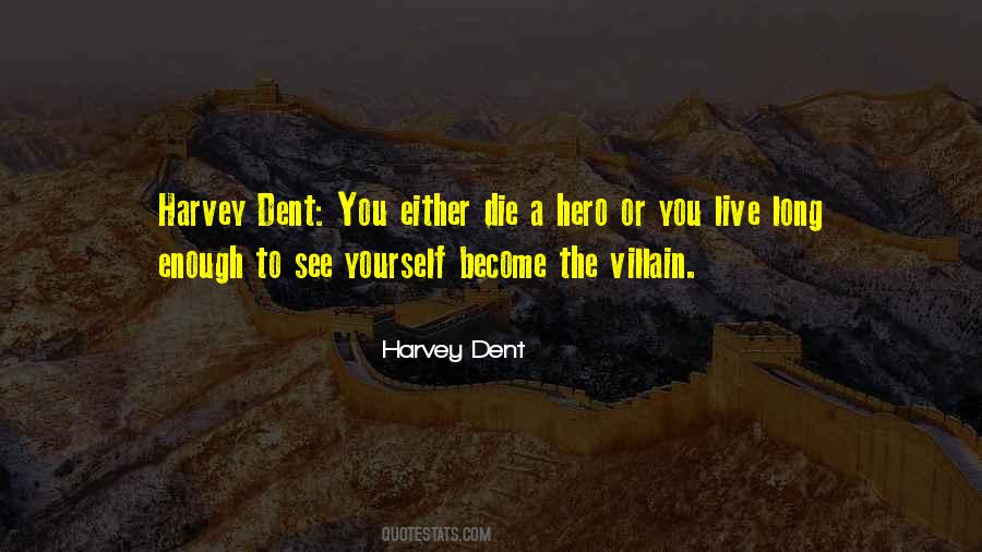You Either Die A Hero Quotes #789500