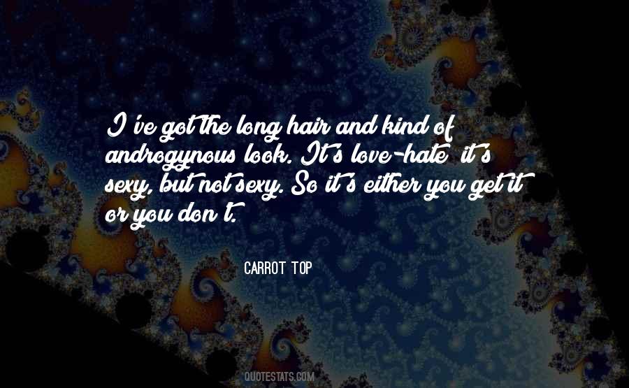 You Either Love It Or Hate It Quotes #1708252