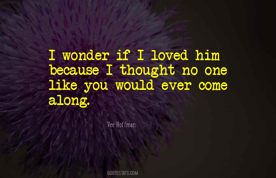 You Ever Wonder Quotes #110171