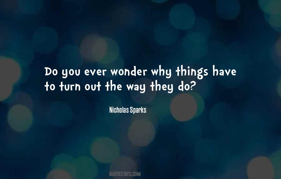 You Ever Wonder Quotes #18740