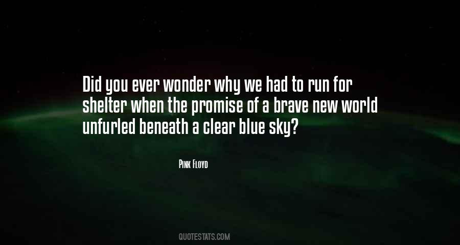 You Ever Wonder Quotes #388154