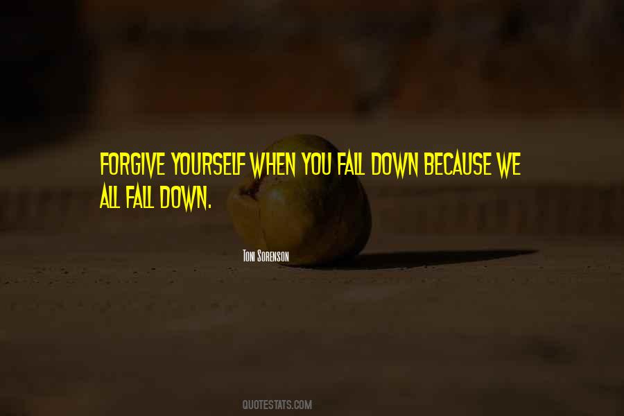 You Fall Down Quotes #1804826