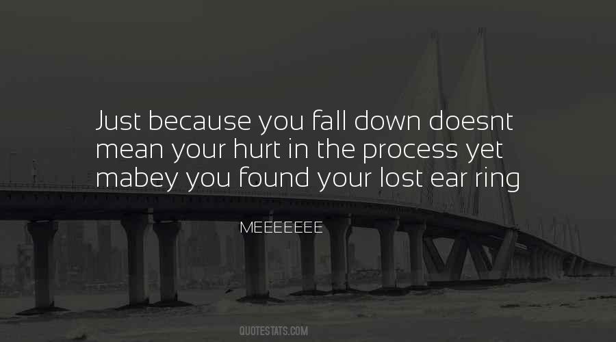 You Fall Down Quotes #763525