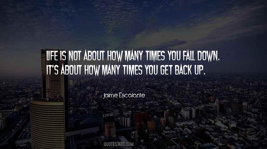 You Fall Get Back Up Quotes #328134