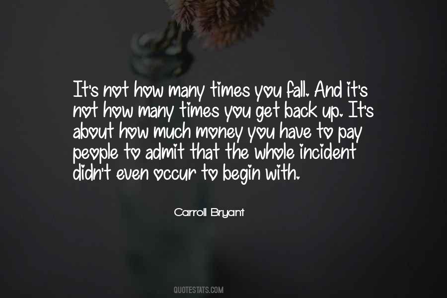 You Fall Get Back Up Quotes #458218