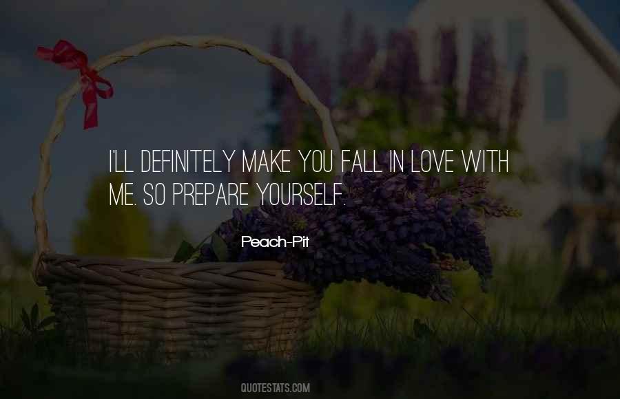 You Fall In Love With Me Quotes #1046081