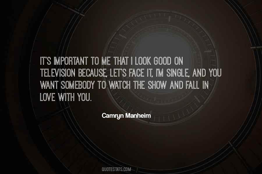 You Fall In Love With Me Quotes #653581