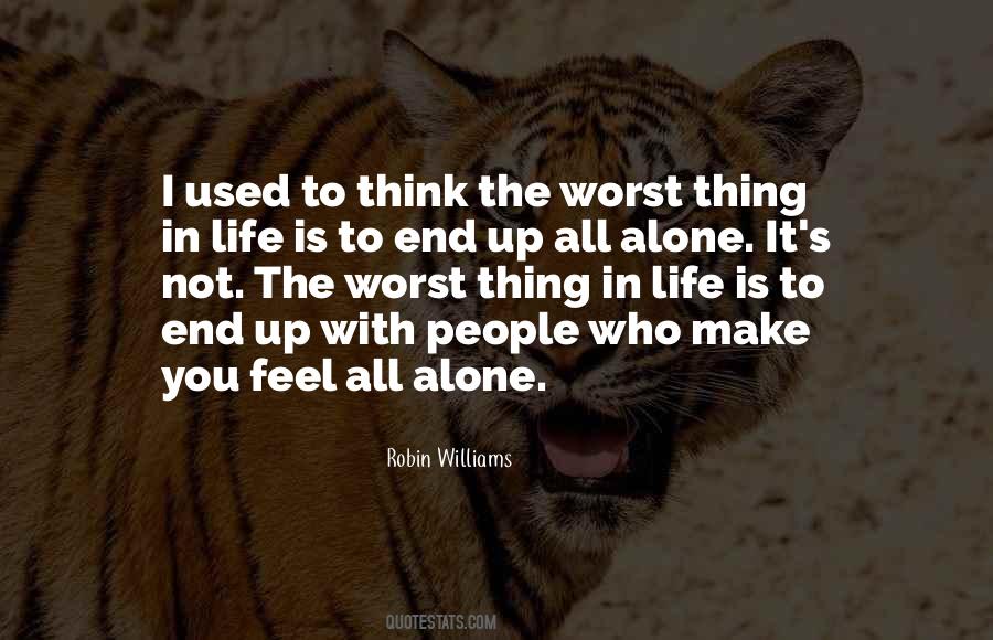 You Feel All Alone Quotes #1373870