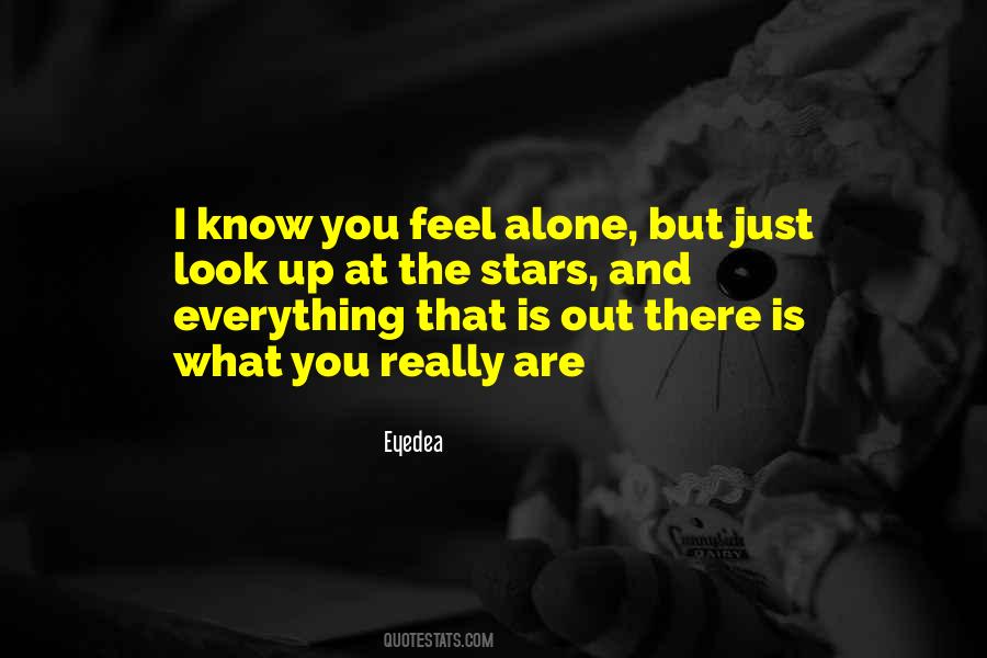 You Feel Alone Quotes #1816522