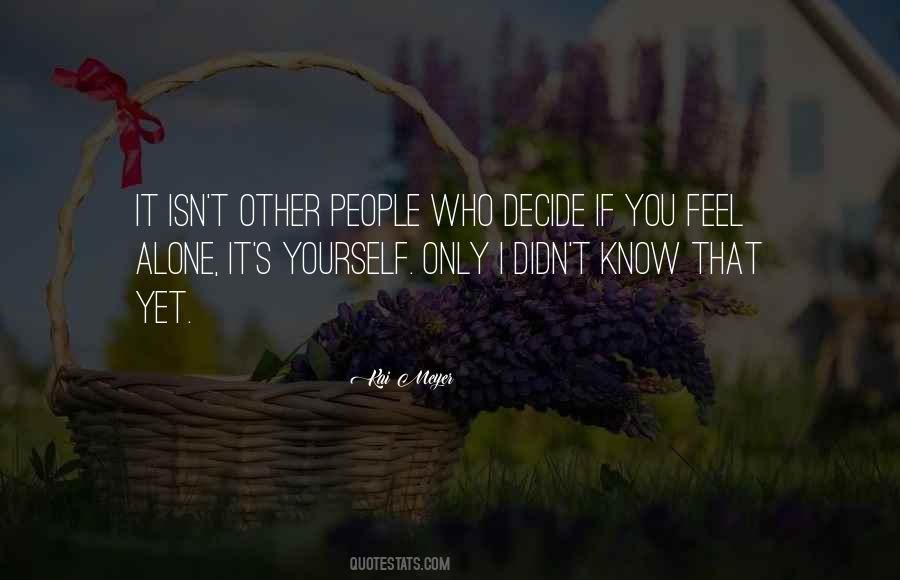 You Feel Alone Quotes #388203