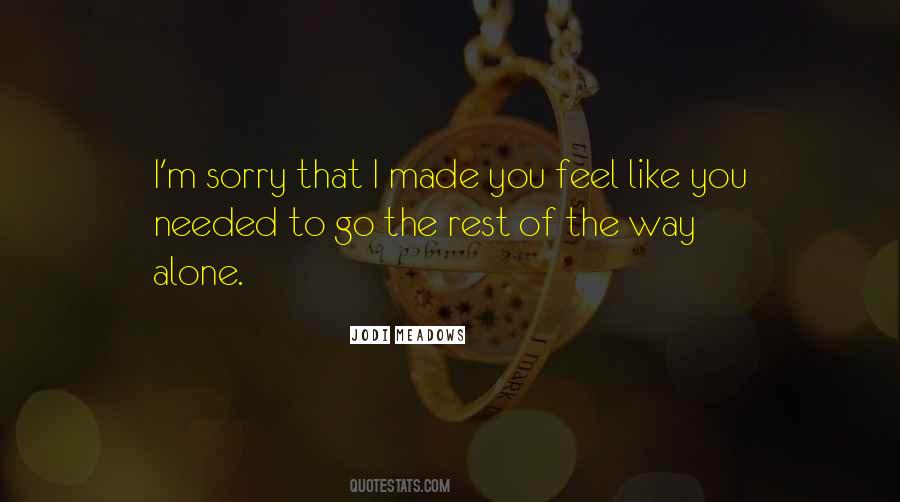 You Feel Sorry Quotes #780347