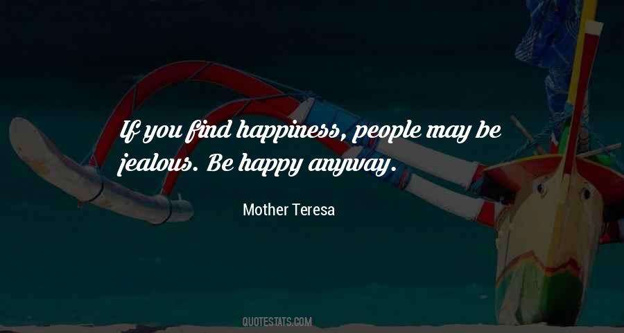 You Find Happiness Quotes #1804232