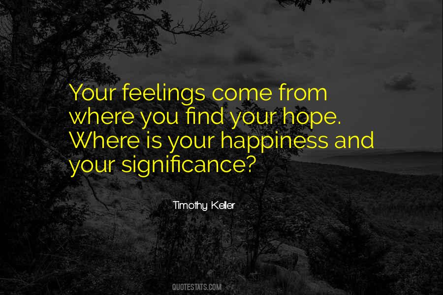 You Find Happiness Quotes #367385