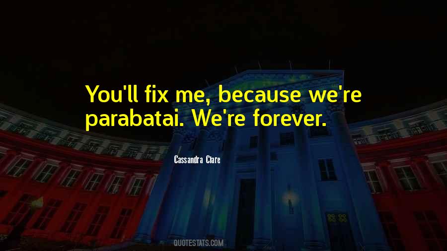 You Fix Me Quotes #1209439