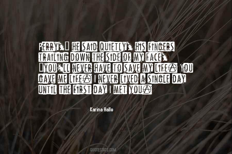 You Gave Me Life Quotes #1174531