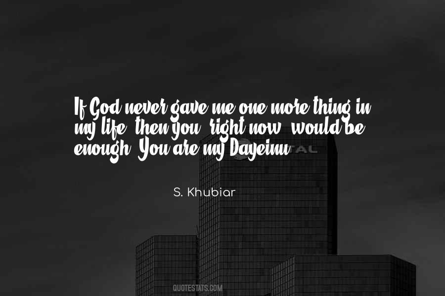 You Gave Me Life Quotes #1607659
