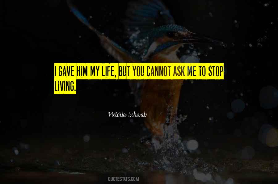 You Gave Me Life Quotes #1868500