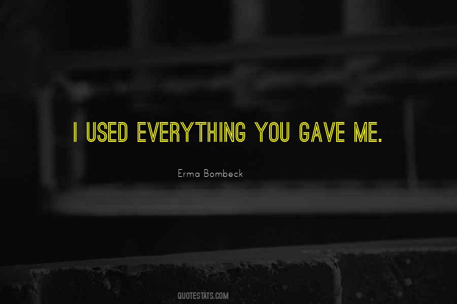 You Gave Me Life Quotes #927578