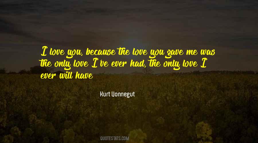 You Gave Me Love Quotes #1461391