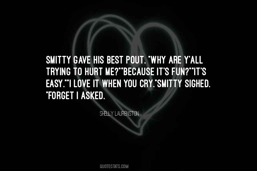 You Gave Me Love Quotes #1714896