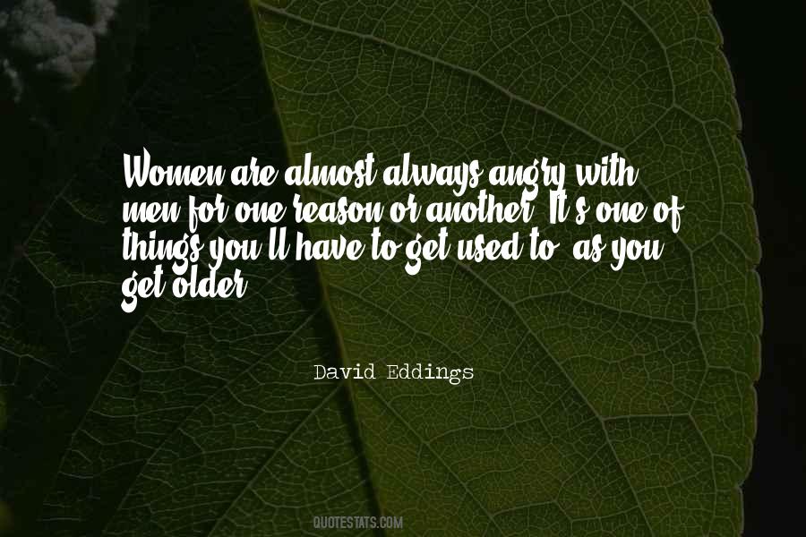 You Get Angry Quotes #276574