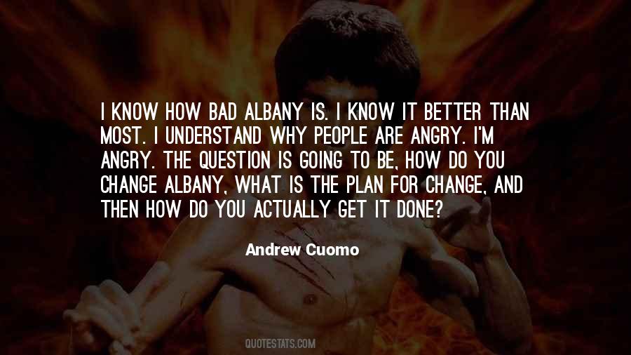 You Get Angry Quotes #441606