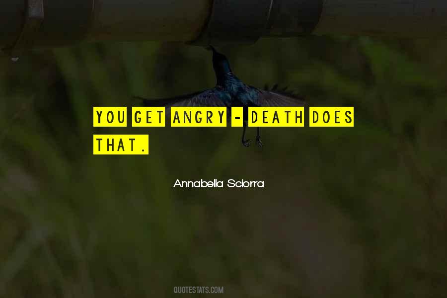 You Get Angry Quotes #580845