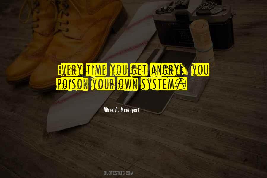 You Get Angry Quotes #952169